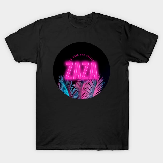 Zaza | La Cage Aux Folles T-Shirt by monoblocpotato